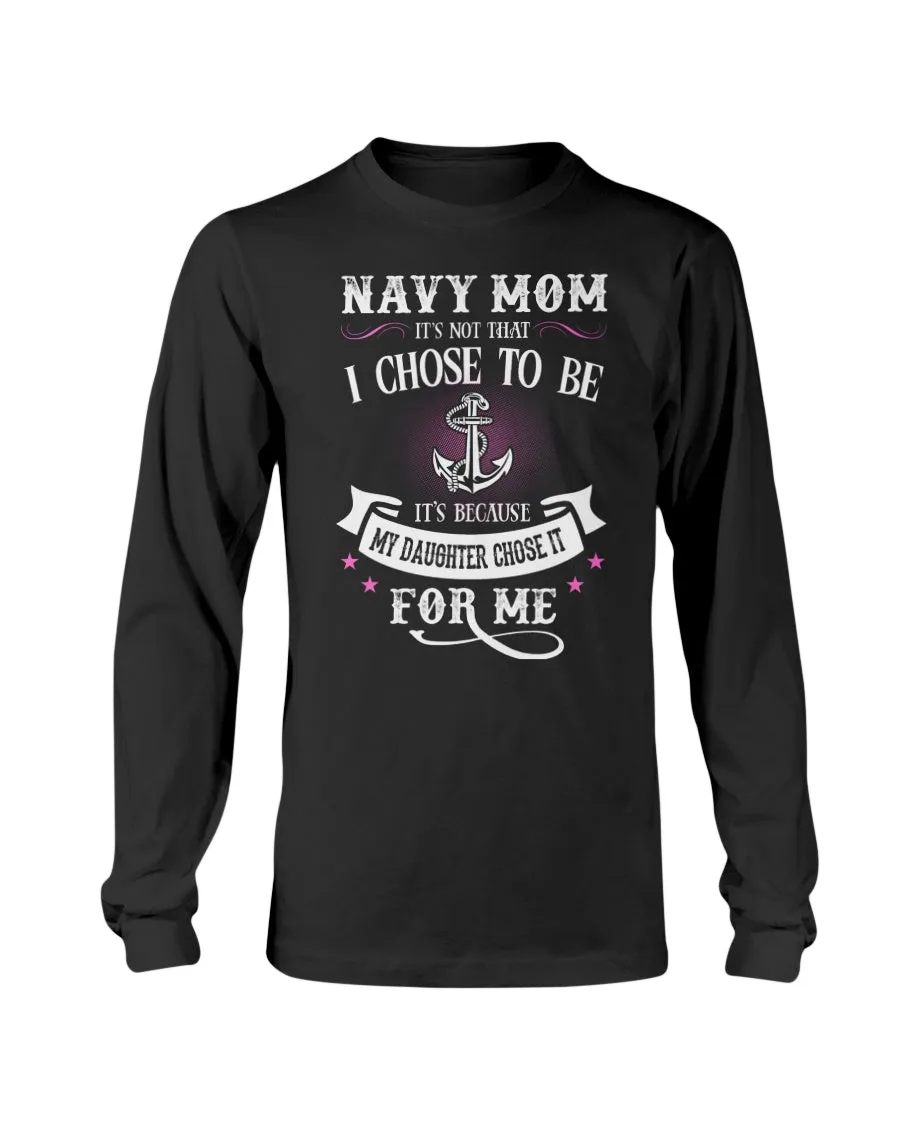 Chose To Be Navy Mom Daughter T-shirts